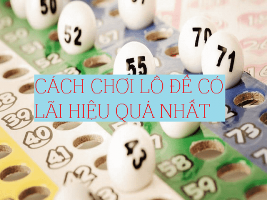 Chơi xổ số có lãi - sinh lời