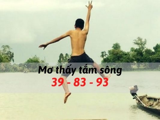 Giấc mơ thấy tắm sông là gì