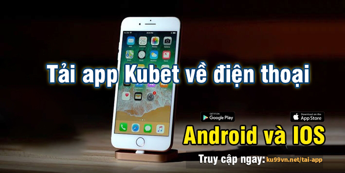 Tải app Kubet