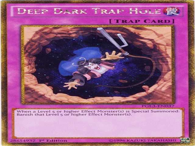 Deep Dark Trap Hole là một thẻ bài bẫy yugioh với các thuộc tính và hiệu ứng đơn giản nhất