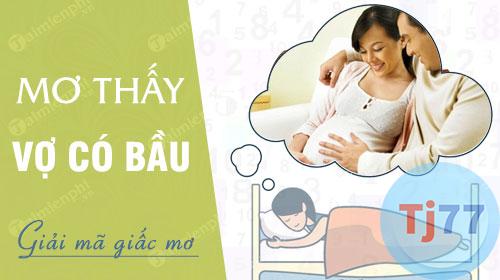 Giấc mơ thấy vợ mang thai