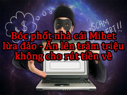 Nhà Cái Mibet Lừa đảo