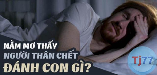 Ngủ mơ thấy người thân chết
