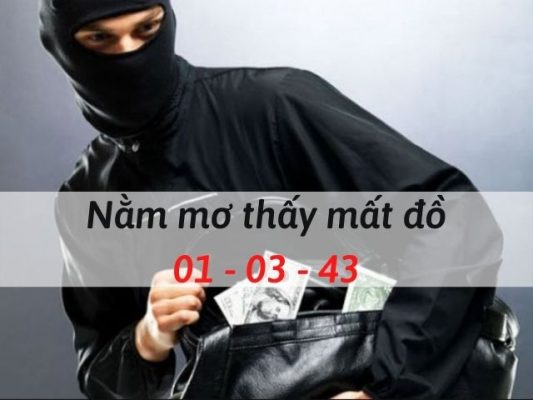 Nằm mơ thấy mất đồ số mấy