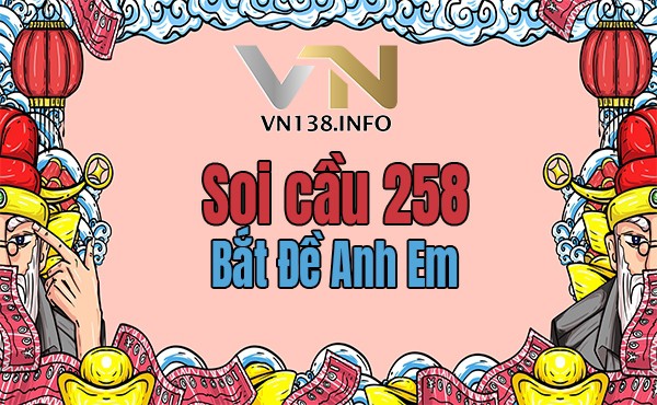Soi cầu 258 - Soi cầu đài miền Bắc cực đỉnh.
