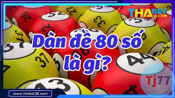 Dàn Đề 80 Số