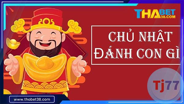 Chủ Nhật Đánh Con Gì