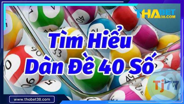 Dàn Đề 40 Số